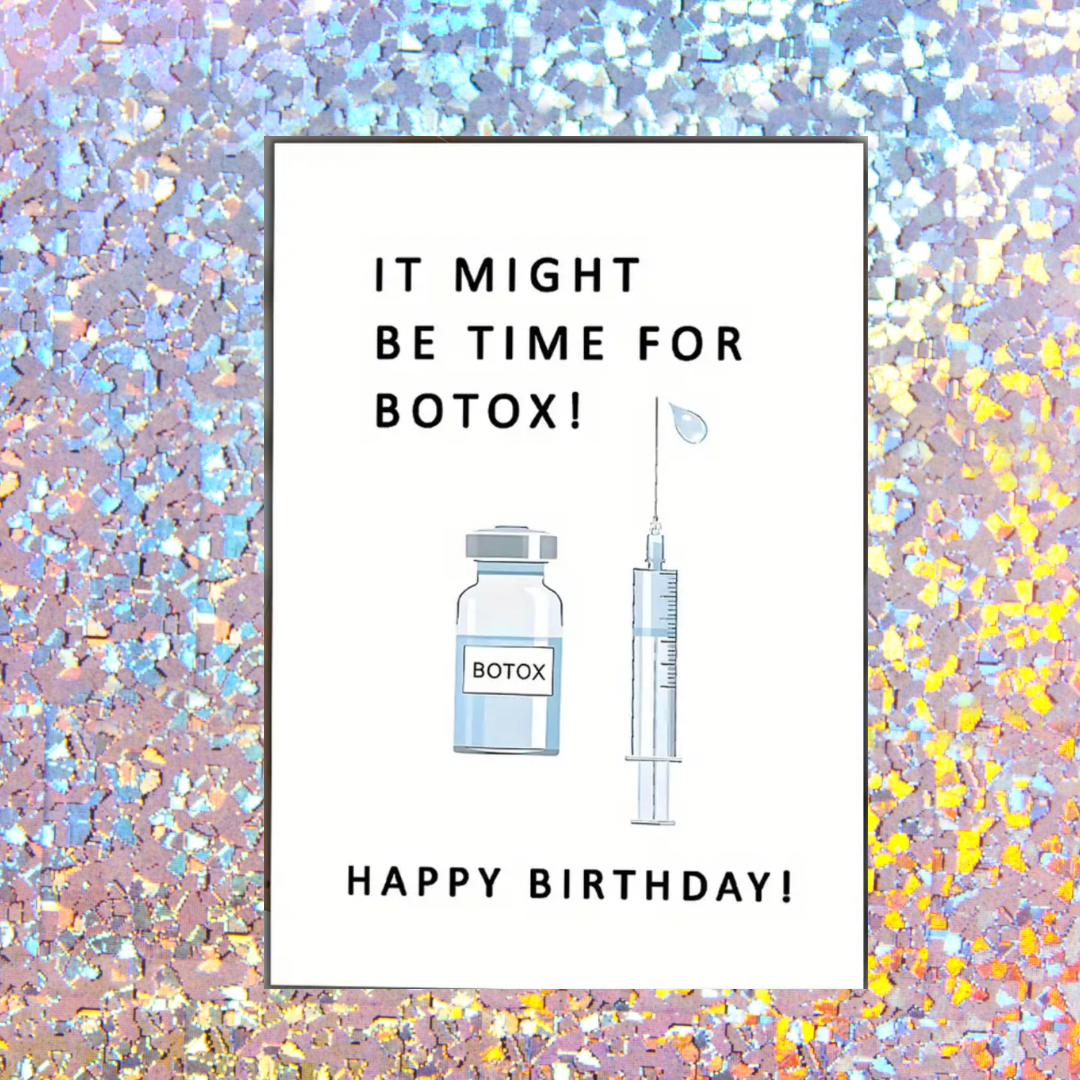 Botox Birthday Card